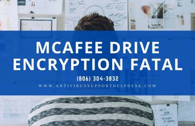 [Fix] McAfee Drive Encryption Fatal Error