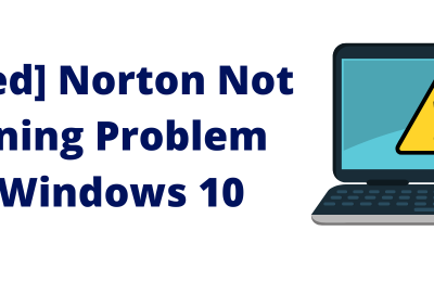 [Solved] Norton Not Opening Problem on Windows 10